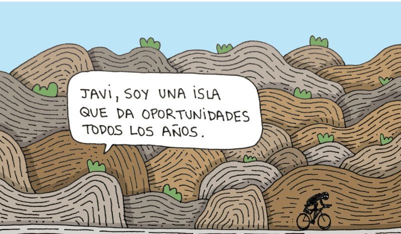"Javi, soy una isla que da oportunidades todos los años"